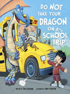 cover image of Do Not Take Your Dragon on a School Trip